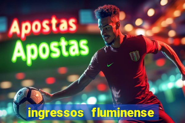 ingressos fluminense x criciuma